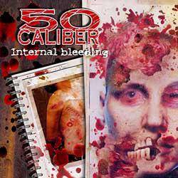 50 Caliber : Internal Bleeding